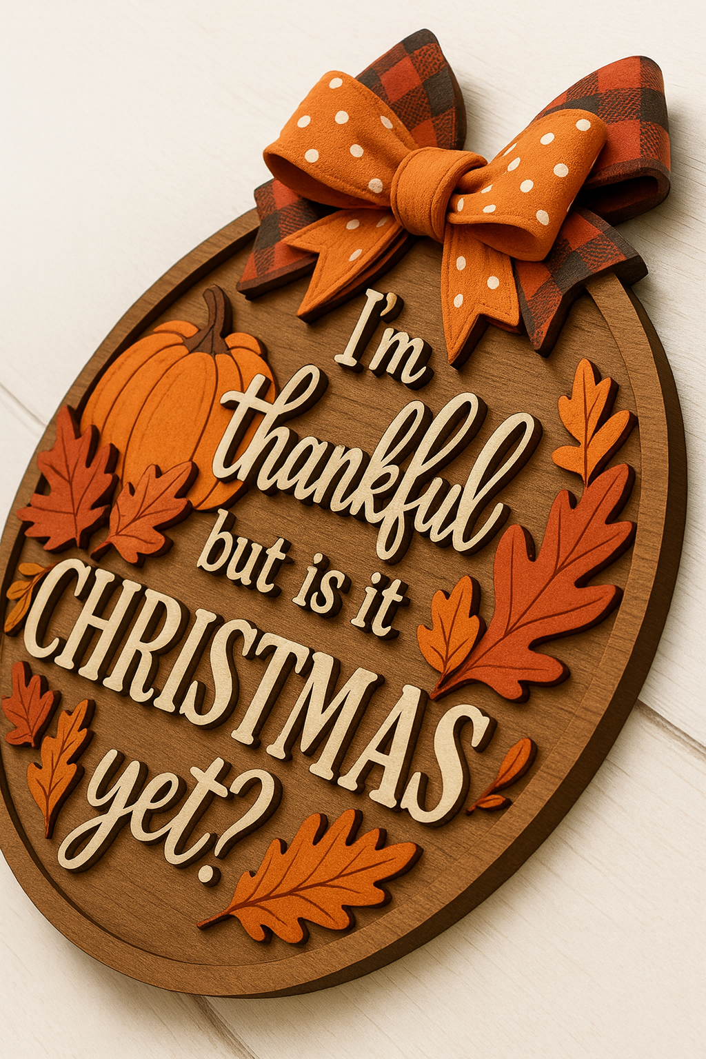 Fall but is it Christmas Yet? -  Festive Fall & Christmas Layered Door Sign