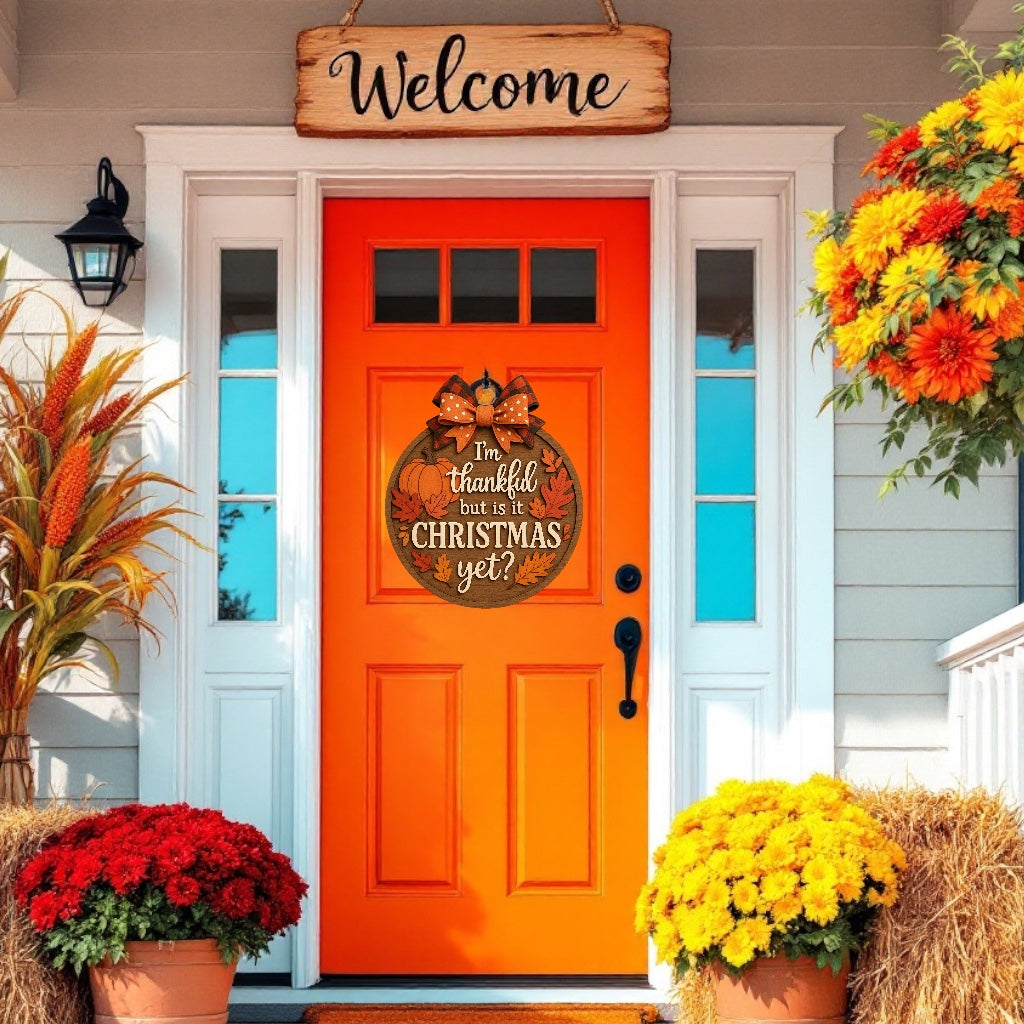 Fall but is it Christmas Yet? -  Festive Fall & Christmas Layered Door Sign